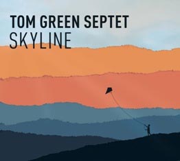 Tom Green Septet Skyline